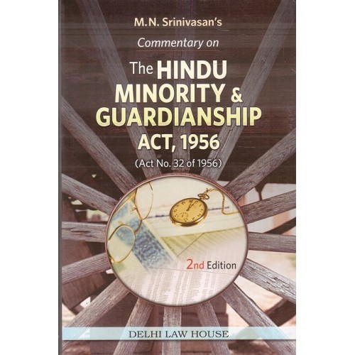 M. N. Srinivasan's Commentary on The Hindu Minority & Guardianship Act, 1956 [HB] by Delhi Law House
